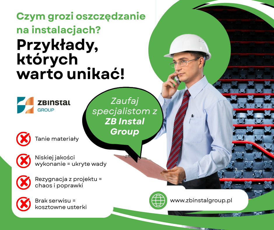 Czym grozi oszczędzanie na instalacjach Zaufaj specjalistom z ZB Instal Group