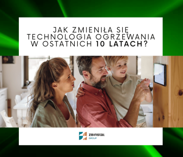 Jak często serwisować pomJak zmieniła się technologia ogrzewania w ostatnich 10 latachpę ciepła, piec gazowy i inne urządzenia grzewcze ZB instal group 2025r