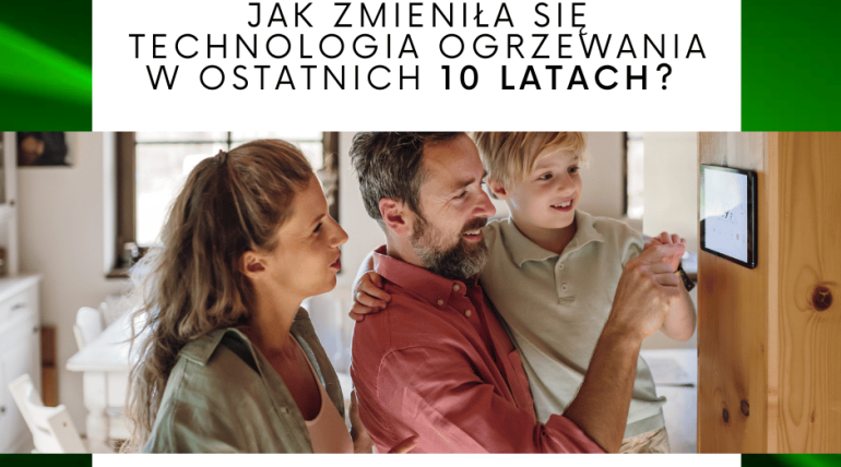Jak często serwisować pomJak zmieniła się technologia ogrzewania w ostatnich 10 latachpę ciepła, piec gazowy i inne urządzenia grzewcze ZB instal group 2025r