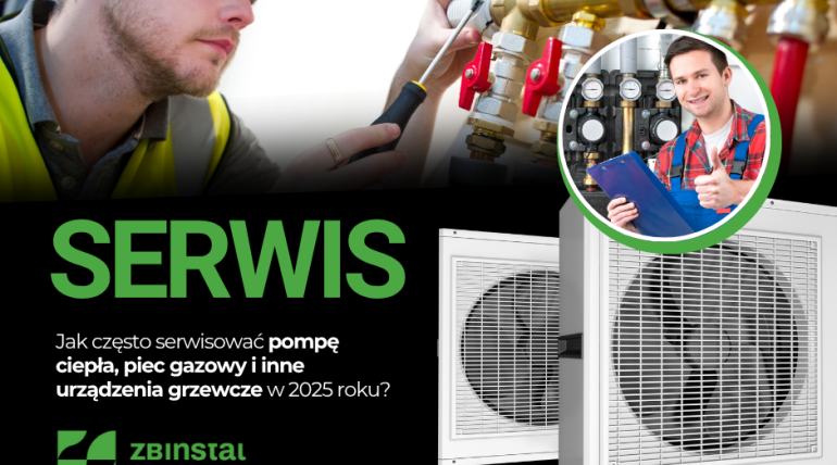Jak często serwisować pompę ciepła, piec gazowy i inne urządzenia grzewcze ZB instal group 2025r