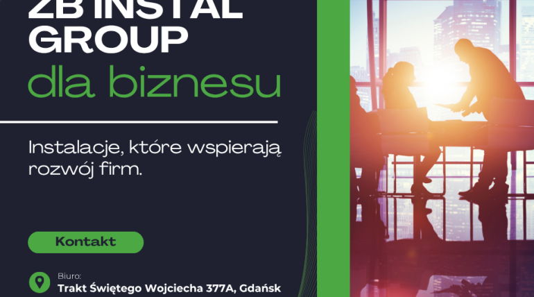 ZB INSTAL GROUP dla biznesu – instalacje, które wspierają rozwój firm