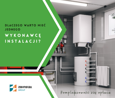 Dlaczego warto mieć jednego wykonawcę instalacji – kompleksowość się opłaca