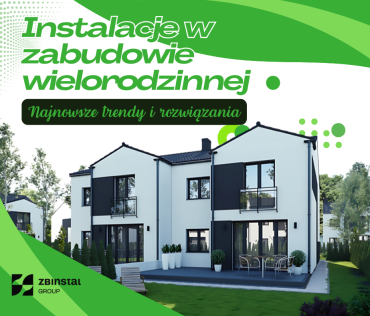 _Instalacje w zabudowie wielorodzinnej – najnowsze trendy i rozwiązania
