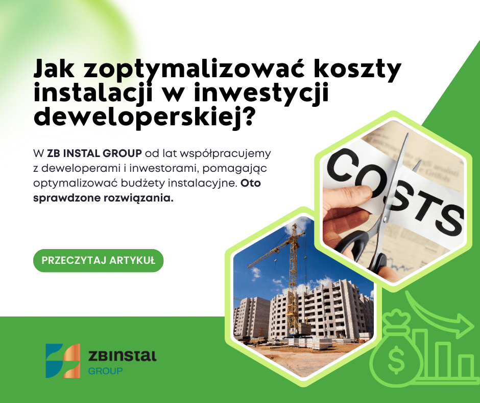 Jak zoptymalizować koszty instalacji w inwestycji deweloperskiej