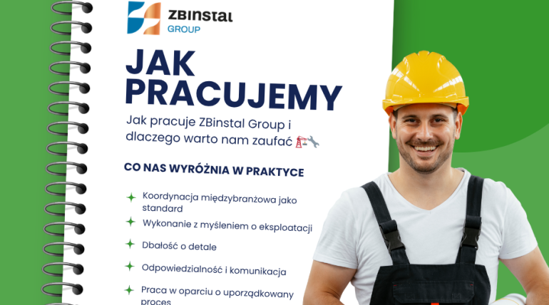 Jak pracuje ZBinstal Group i dlaczego warto nam zaufać