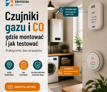 Czujniki gazu i CO gdzie montować i jak testować (praktycznie, bez straszenia)